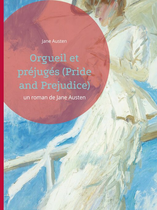 Title details for Orgueil et préjugés (Pride and Prejudice) by Jane Austen - Available